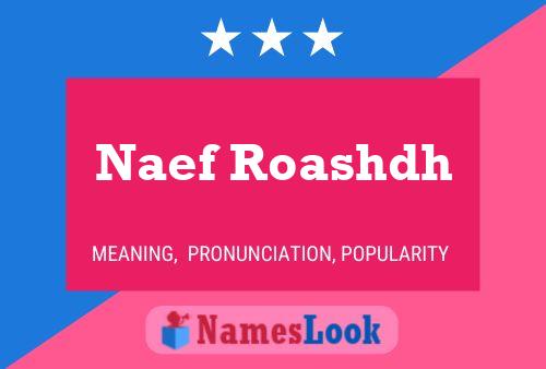 Naef Roashdh Name Poster