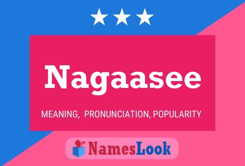 Nagaasee Name Poster