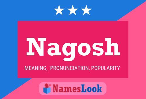 Nagosh Name Poster