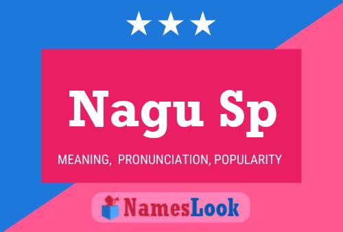 Nagu Sp Name Poster