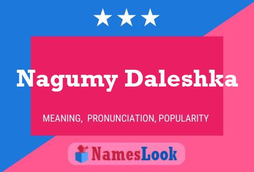 Nagumy Daleshka Name Poster