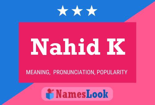 Nahid K Name Poster