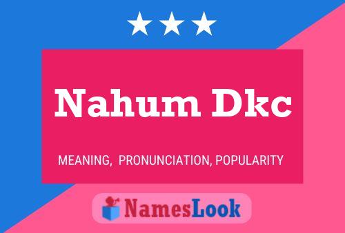 Nahum Dkc Name Poster