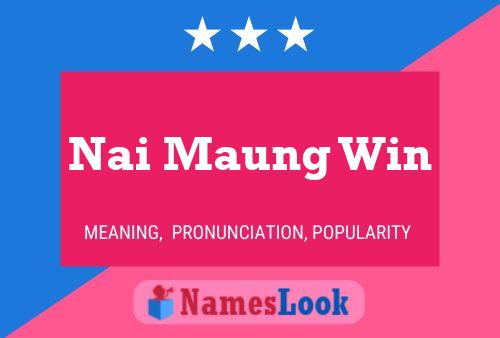 Nai Maung Win Name Poster