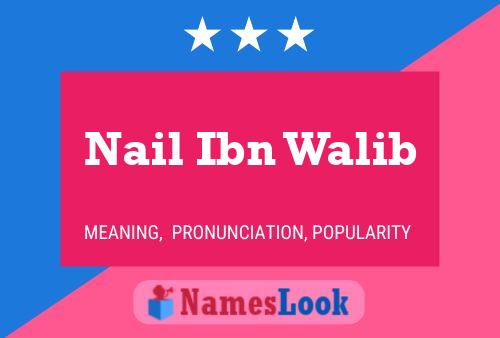 Nail Ibn Walib Name Poster