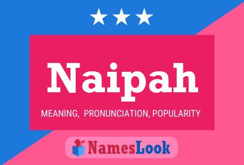 Naipah Name Poster