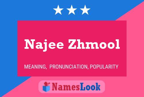 Najee Zhmool Name Poster