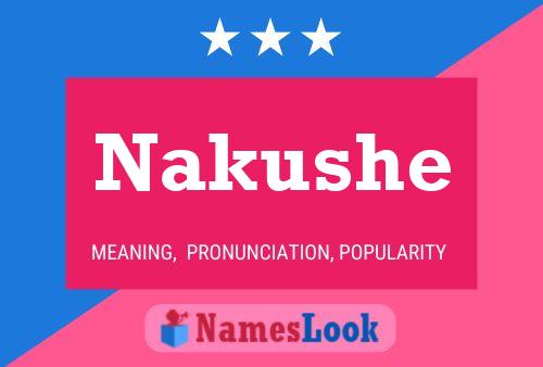 Nakushe Name Poster