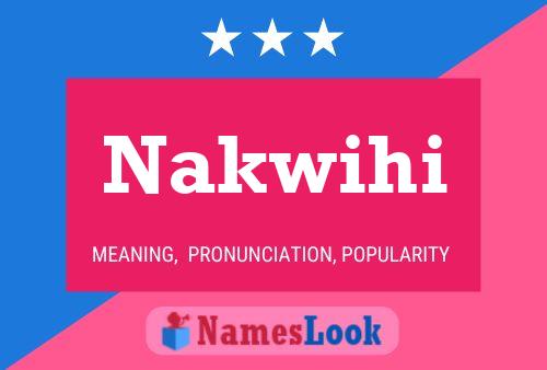 Nakwihi Name Poster