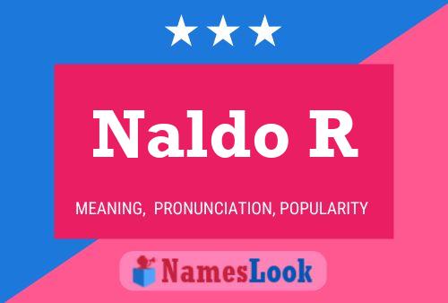 Naldo R Name Poster