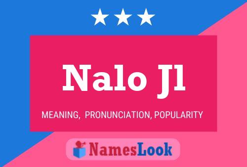 Nalo Jl Name Poster