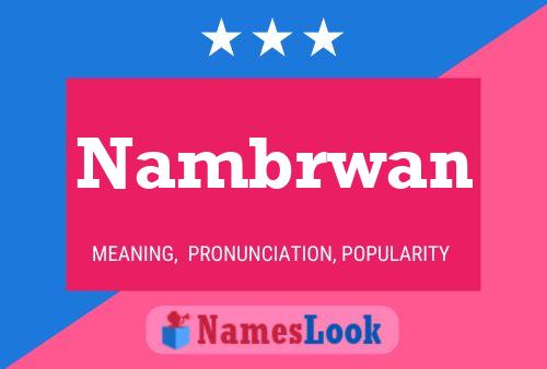 Nambrwan Name Poster