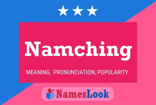 Namching Name Poster