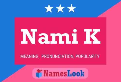 Nami K Name Poster