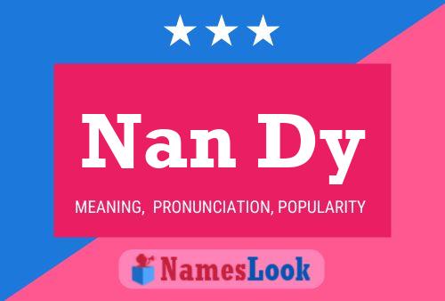 Nan Dy Name Poster