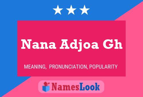 Nana Adjoa Gh Name Poster