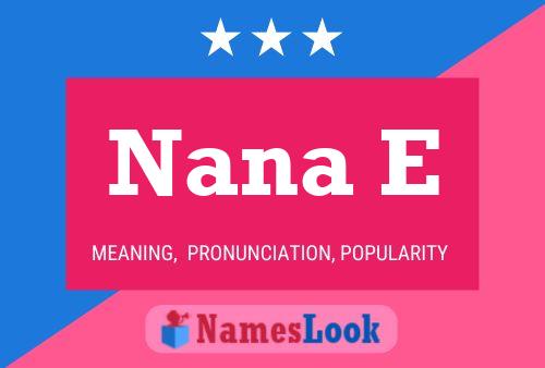 Nana E Name Poster