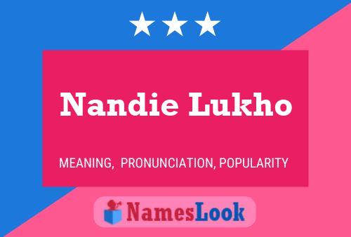 Nandie Lukho Name Poster