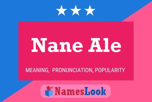 Nane Ale Name Poster