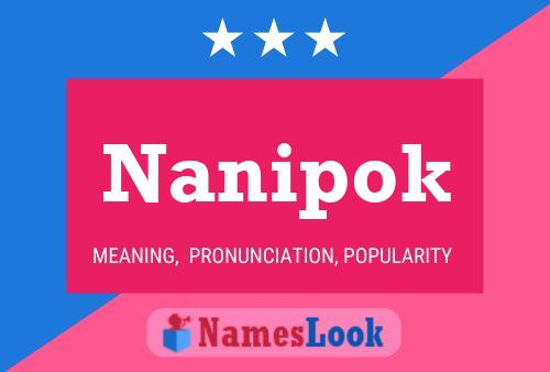 Nanipok Name Poster