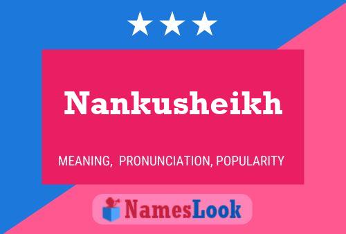 Nankusheikh Name Poster