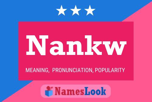 Nankw Name Poster