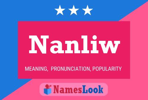 Nanliw Name Poster