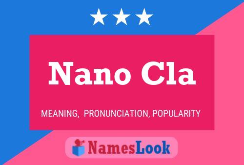 Nano Cla Name Poster