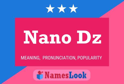 Nano Dz Name Poster