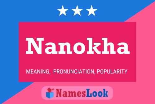 Nanokha Name Poster