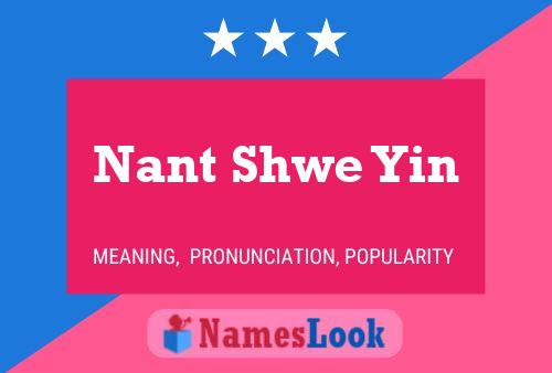 Nant Shwe Yin Name Poster