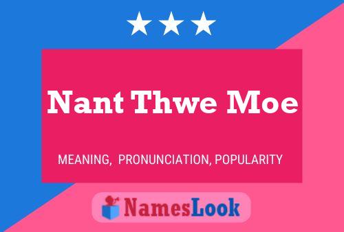 Nant Thwe Moe Name Poster