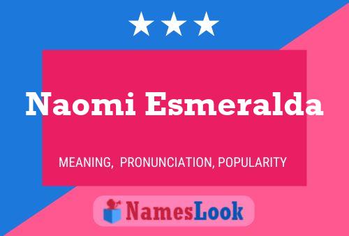 Naomi Esmeralda Name Poster