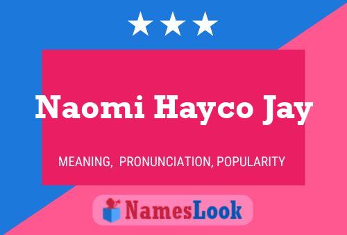 Naomi Hayco Jay Name Poster