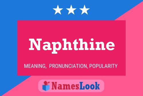 Naphthine Name Poster