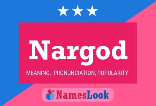 Nargod Name Poster