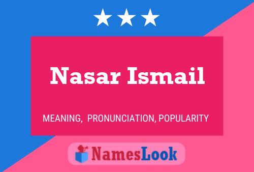 Nasar Ismail Name Poster