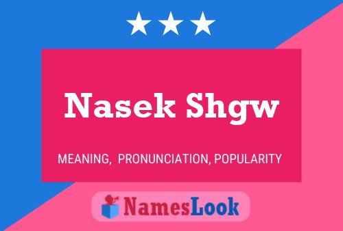 Nasek Shgw Name Poster