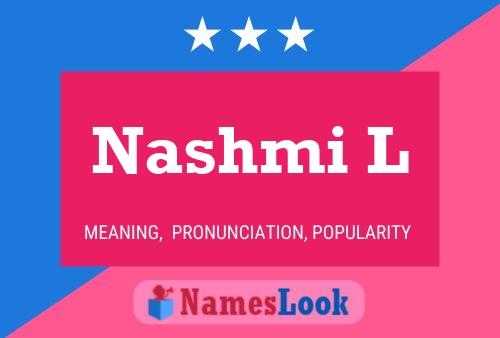 Nashmi L Name Poster