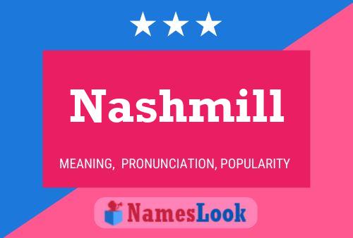 Nashmill Name Poster