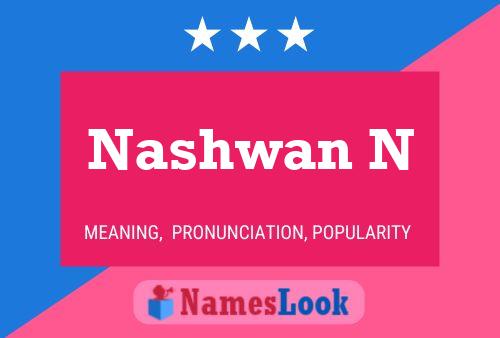 Nashwan N Name Poster