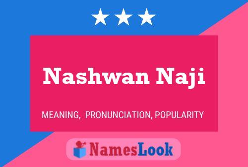 Nashwan Naji Name Poster