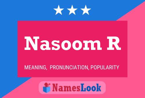 Nasoom R Name Poster