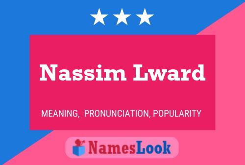 Nassim Lward Name Poster