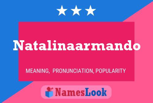 Natalinaarmando Name Poster