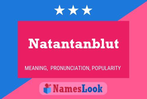 Natantanblut Name Poster