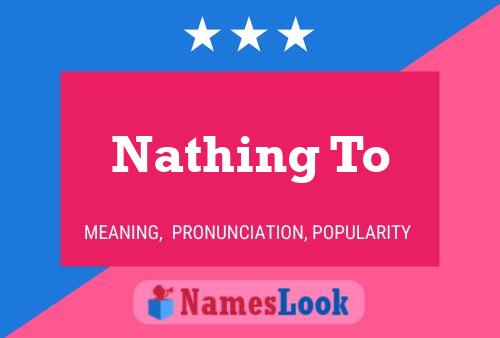 Nathing To Name Poster