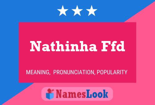 Nathinha Ffd Name Poster