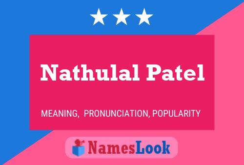 Nathulal Patel Name Poster