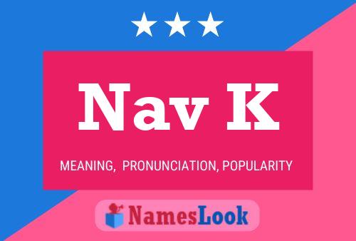 Nav K Name Poster